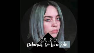 BAD GUY - Billie Eilish (Deborah De Luca edit)