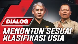 MENONTON SESUAI KLASIFIKASI USIA | DIALOG LEMBAGA SENSOR FILM