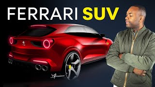 CRAZY?! Why Ferrari Is Making An SUV