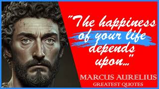 63 Marcus Aurelius' Stoic Quotes That Improves Life | Inspiring Wise Life Quotes of Marcus Aurelius