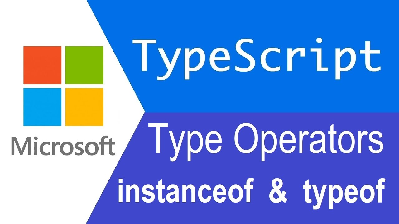 TypeScript Tutorial | Type Operators | Instanceof & Typeof - YouTube