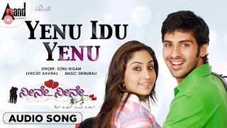 Yenu Idu Yenu | Audio Song | Neene Neene | Dhyan | Aishwarya Nag | Srimurali