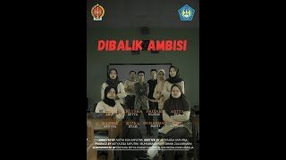 Cinematic Trailer DIBALIK AMBISI