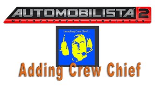 Automobilista 2 – Adding Crew Chief – Easy Modding for the feint hearted