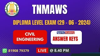 LIVE: 8.40 PM TNMAWS Civil Engineering (Diploma Std) Answer keys (29.06.2024) - Sparks Academy