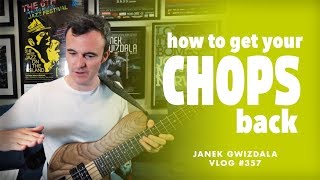 How To Get Your Chops Back - Vlog #357