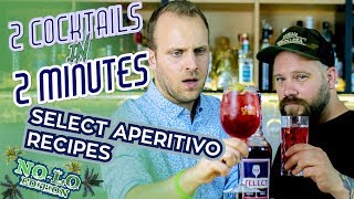 Select Aperitivo Cocktail Recipes - 2 Cocktails In 2 Minutes (NO - LO Edition)