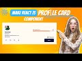 How to Create Profile Card components in React js | tailwincss