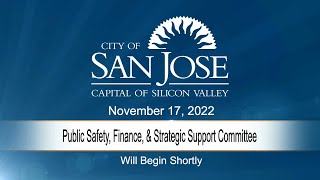 NOV 17, 2022 | Public Safety, Finance & Strategic Support Committee