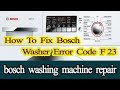 bosch washing machine error code f23