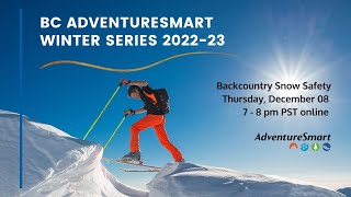 Snow Safety in the Backcountry | BC AdventureSmart Winter Series 2022-23