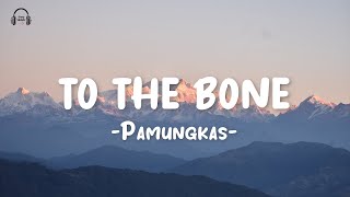 To The Bone - Pamungkas (Video Lirik Lagu)