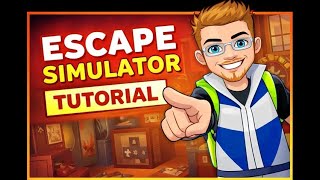 How to Beat the Escape Simulator Tutorial | Step-by-Step Guide