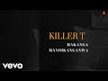 Killer T - Makanga Mandikanganwa (Official Audio)