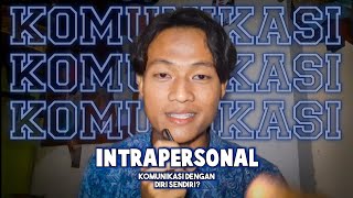 TEORI KOMUNIKASI INTRAPERSONAL | Menurut Prof. Deddy Mulyana, M.A., Ph.D. |