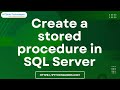 Create a stored procedure in SQL Server | SQL Server create stored procedure