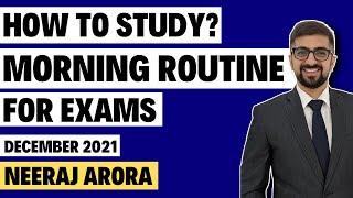 How To Study For Exams? | Wake Up and Morning Routine For Exam Success | Neeraj Arora