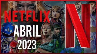 Estrenos Netflix Abril 2023 | Top Cinema