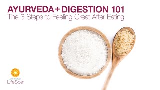 Ayurveda + Digestion 101: The 3 Steps to Feeling Great After Eating  | John Douillard's LifeSpa