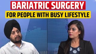 Bariatric Surgery for people with Busy Lifestyle | Jalandhar | Ludhiana | Chandigarh | Punjab