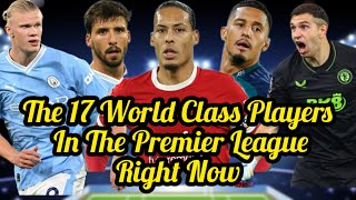The 17 World Class Players In The Premier League Right Now