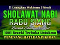 SHOLAWAT NABI MUHAMMAD SAW PENGABUL HAJAT, SHOLAWAT JIBRIL PENARIK REZEKI DARI SEGALA PENJURU