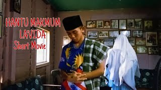 HANTU MAKMUM LA'VIDA SHORT FILM