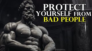 PROTECT YOURSELF FROM BAD PEOPLE 🙏📖 | STOICISM