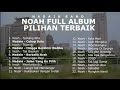 NOAH FULL ALBUM TERBAIK x NADAIN BAND | LAGU TEMAN KERJA, NOAH, NOAH FULL ALBUM