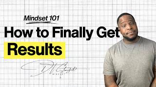 How to Finally Get Results