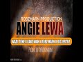 ANGIE LEWA 2021 (Robs Marn x Kaks Wah x Wazii Tone & Big Jerthz)