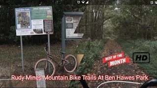 Rudy Mines Mountain Bike Trails At Ben Hawes Park