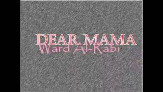 Ward Rabi - Dear mama