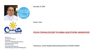 YOUR CONVALESCENT PLASMA QUESTIONS ANSWERED Jan9