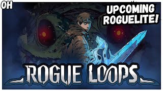 AWESOME Upcoming Action Roguelite! Rogue Loops! (Sponsored)