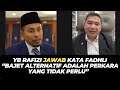 YB RAFIZI JAWAB KATA FADHLI “BAJET ALTERNATIF ADALAH PERKARA YANG TIDAK PERLU”