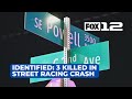 3 women dead after street racing crash identified