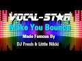 DJ Fresh VS TC Ft. Little Nikki - Make U Bounce (Karaoke Version) with Lyrics HD Vocal-Star Karaoke