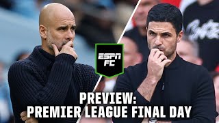 Premier League FINAL DAY: Any chance Arsenal beat Man City to the title? 👀 | ESPN FC