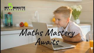 My 5 Minute Maths Tutor