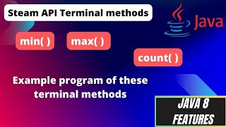 8.11 min method in Java 8 | Max method in Java 8 | Count method in Java 8 | Java 8 min(), max()