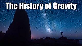 The History of Gravity