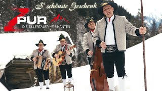 ZPUR - DIE ZILLERTALER MUSIKANTEN - S' schönste Geschenk