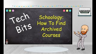 Schoology - how to find archived courses