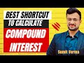 🔥 Best Shortcut to calculate Compound Interest | CI Tricks | Maths By Sumit Sir