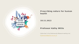 Prescribing nature for human health Kathy Willis