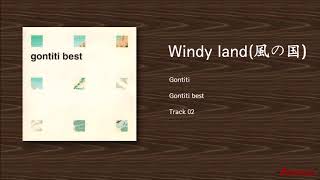 Gontiti - Windy land (風の国)