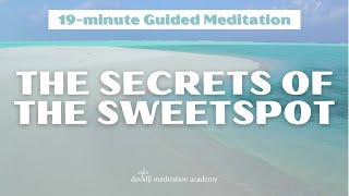 19-Minute Guided Meditation: The Secrets of the Sweetspots | davidji