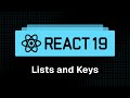 React 19 Tutorial - 12 - Lists and Keys