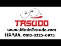 MESIN TASUDO   - MESIN PEMBUAT TAHU OTOMATIS